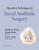 Operative Techniques in Facial Aesthetic Surgery