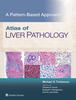 Atlas of Liver Pathology: A Pattern-Based Approach