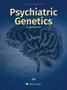 Psychiatric Genetics
