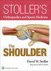 Stoller’s Orthopaedics and Sports Medicine: The Shoulder