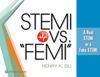 Stemi vs. Femi: The Real Deal STEMI or Fake Stemi