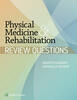 Physical Medicine & Rehabilitation Review Questions