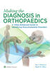 Making the Diagnosis in Orthopaedics: A Multimedia Guide