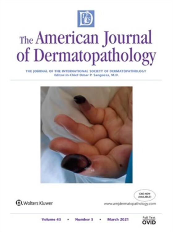 The American Journal of Dermatopathology